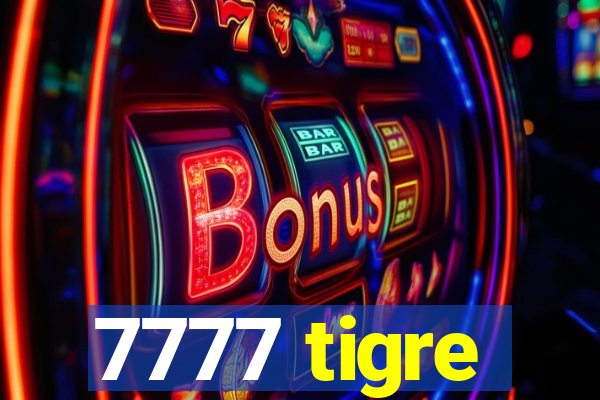 7777 tigre